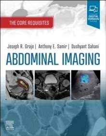 Abdominal Imaging E-Book : The Core Requisites