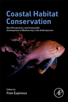 Coastal Habitat Conservation : New Perspectives and Sustainable Development of Biodiversity in the Anthropocene