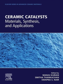 Ceramic Catalysts : Materials, Synthesis, and Applications