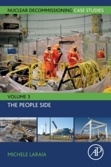 Nuclear Decommissioning Case Studies : The People Side Volume 3