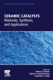 Ceramic Catalysts : Materials, Synthesis, and Applications