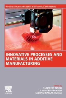 Innovative Processes and Materials in Additive Manufacturing