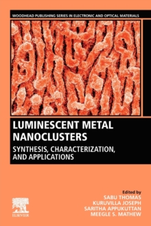 Luminescent Metal Nanoclusters : Synthesis, Characterization, and Applications