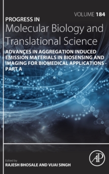Advances in Aggregation Induced Emission Materials in Biosensing and Imaging for Biomedical Applications - Part A : Volume 184