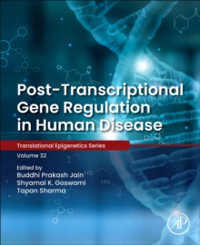 Post-transcriptional Gene Regulation in Human Disease : Volume 37