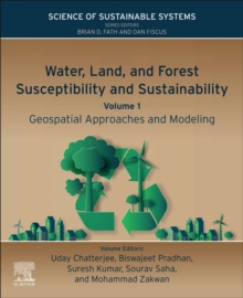 Water, Land, and Forest Susceptibility and Sustainability : Geospatial Approaches and Modeling