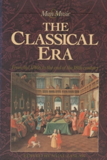 The Classical Era : Volume 5: From the 1740s to the end of the 18th Century
