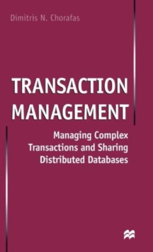 Transaction Management : Managing Complex Transactions and Sharing Distributed Databases