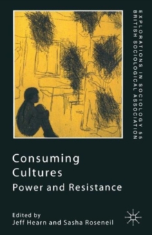 Consuming Cultures : Power and Resistance