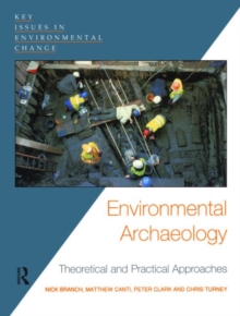 Environmental Archaeology : Theoretical and Practical Approaches