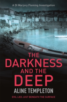 The Darkness and the Deep : DI Marjory Fleming Book 2