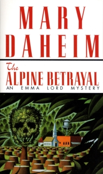 The Alpine Betrayal : An Emma Lord Mystery