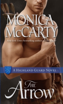 The Arrow : A Highland Guard Novel