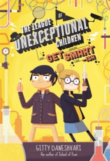 The League of Unexceptional Children: Get Smart-ish : Book 2