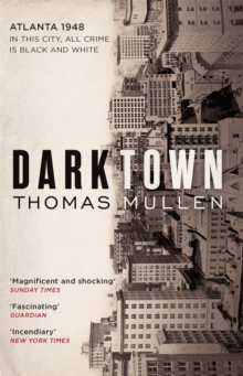 Darktown : The remarkable, multi-award nominated historical crime thriller