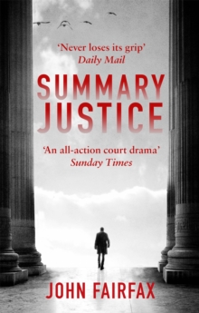 Summary Justice : 'An all-action court drama' Sunday Times