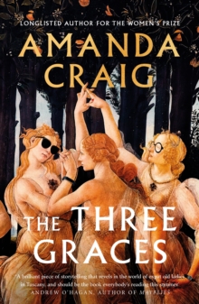 The Three Graces : 'The book everybody should be reading this summer' Andrew O'Hagan