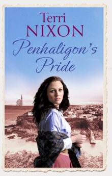 Penhaligon's Pride : a stirring, heartwarming Cornish saga