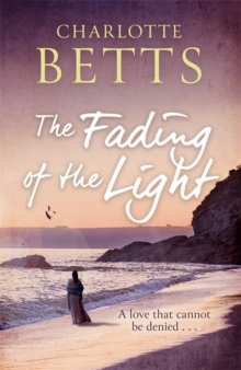 The Fading of the Light : a heart-wrenching historical family saga set on the Cornish coast