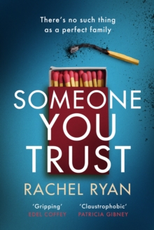 Someone You Trust : A gripping, emotional thriller with a jaw-dropping twist