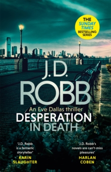 Desperation in Death: An Eve Dallas thriller (In Death 55)
