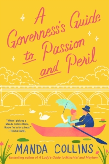 A Governess's Guide to Passion and Peril : a fun and flirty historical romcom, perfect for fans of Bridgerton