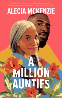 A Million Aunties : An emotional, feel-good novel about friendship, community and family