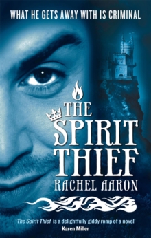 The Spirit Thief : The Legend of Eli Monpress: Book 1