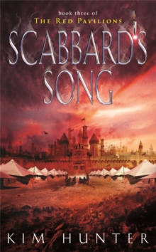 Scabbard's Song : The Red Pavilions: Book Three