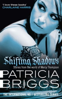 Shifting Shadows : Stories From the World of Mercy Thompson