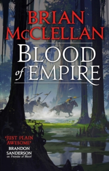 Blood of Empire : Book Three of Gods of Blood and Powder