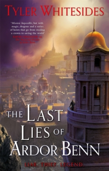 The Last Lies of Ardor Benn : Kingdom of Grit, Book Three