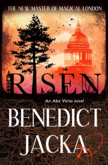Risen : The final Alex Verus Novel from the Master of Magical London