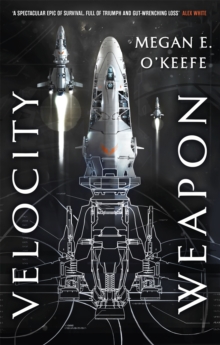 Velocity Weapon : Book One of The Protectorate
