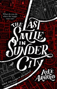 The Last Smile in Sunder City : Fetch Phillips Book 1