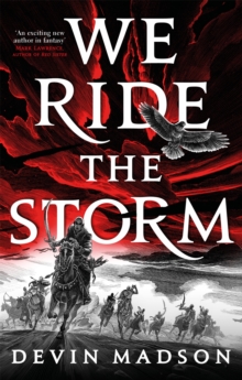 We Ride the Storm : The Reborn Empire, Book One