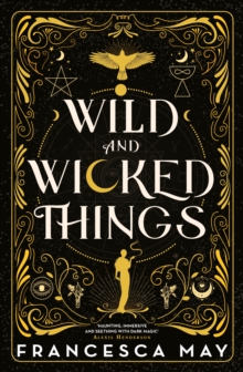 Wild and Wicked Things : The Instant Sunday Times Bestseller and Tiktok Sensation
