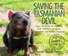 Saving the Tasmanian Devil : How Science Is Helping the World's Largest Marsupial Carnivore Survive
