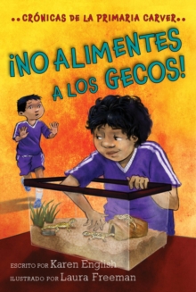 !no Alimentes A Los Gecos! : Don't Feed the Geckos! (Spanish edition)