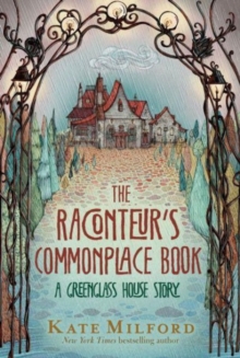 The Raconteur's Commonplace Book : A Greenglass House Story