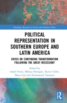 Political Representation in Southern Europe and Latin America : Before and After the Great Recession and the Commodity Crisis