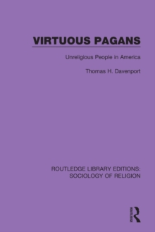 Virtuous Pagans : Unreligious People in America