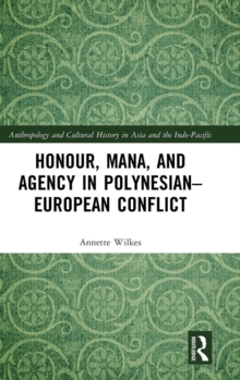 Honour, Mana, and Agency in Polynesian-European Conflict