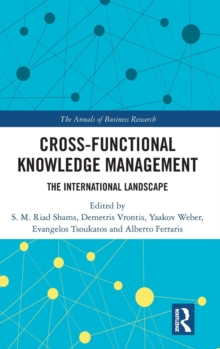 Cross-Functional Knowledge Management : The International Landscape