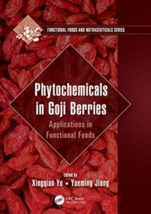Phytochemicals in Goji Berries : Applications in Functional Foods