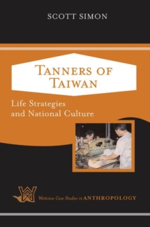 Tanners of Taiwan : Life Strategies and National Culture
