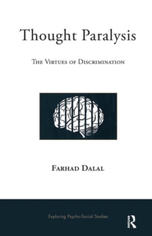 Thought Paralysis : The Virtues of Discrimination