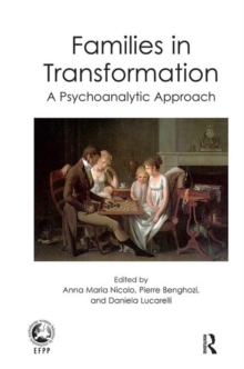 Families in Transformation : A Psychoanalytic Approach