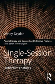 Single-Session Therapy : Distinctive Features