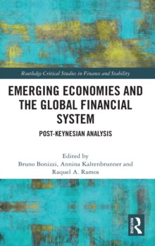 Emerging Economies and the Global Financial System : Post-Keynesian Analysis